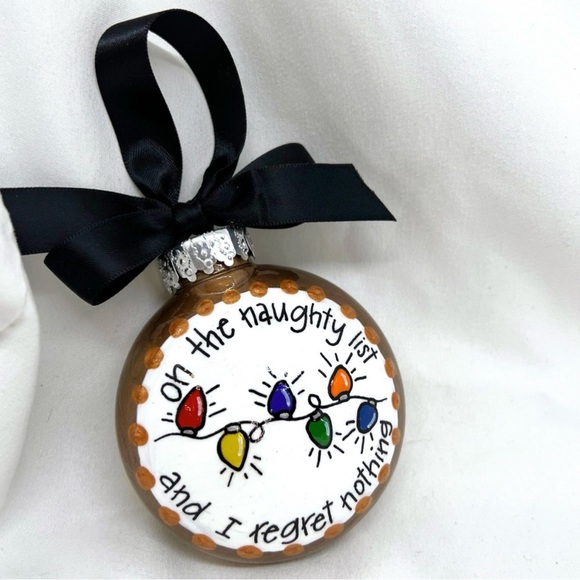 NWT Hand-painted Christmas Ornament:"On the Naughty List and I Regret Nothing" - Picture 6 of 9